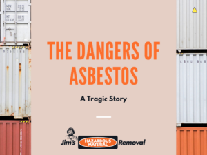 Dangers Of Asbestos: A Tragic Story